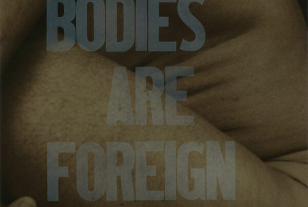 ALL BODIES ARE FOREIGN TERRITORY